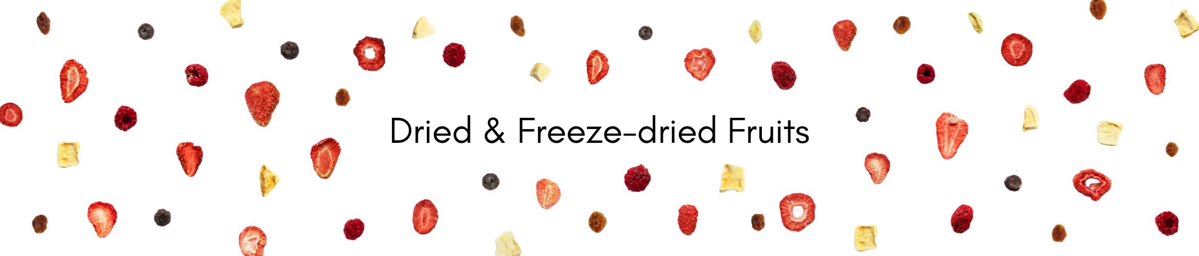 ドライフルーツ & フリーズドライフルーツ